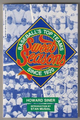 Sweet Seasons: Baseball's Top Teams Since 1920 by Howard Siner 1988 Trade Paper