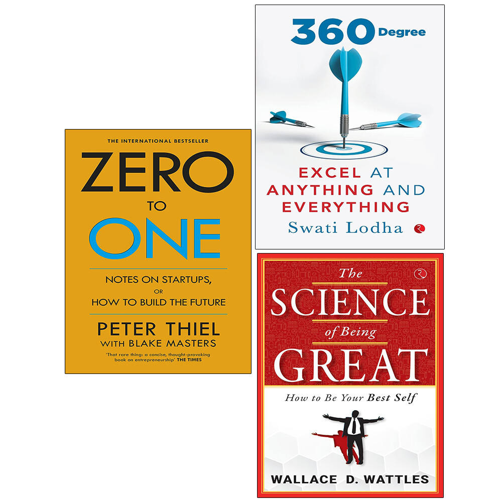 Zero to One Blake Masters, Science of Being Great,360 DEGREE Swati Lodha 3 Books