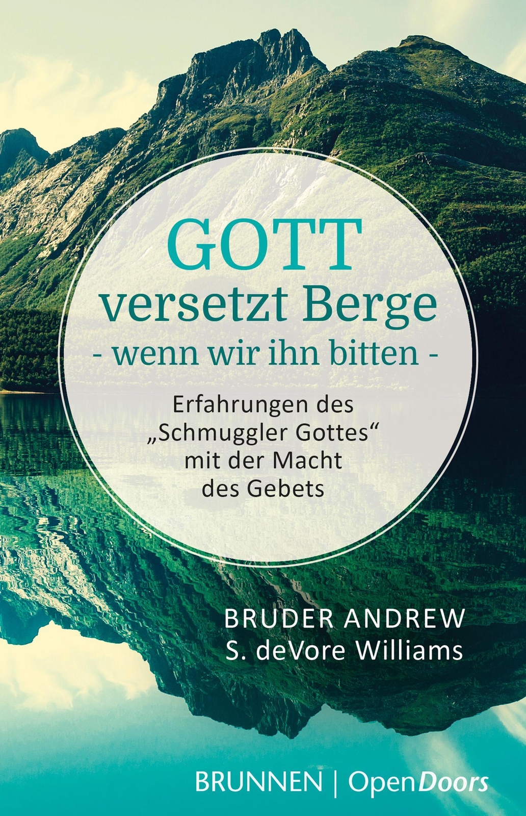 Gott Versetzt Berge, Wenn Wir Ihn Bitten Bruder Andrew