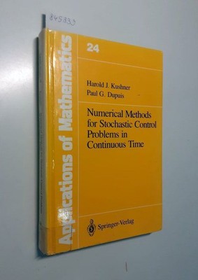 Numerical Methods for Stochastic Control Problems in Continuous Time Kushner, Ha