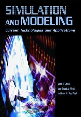 Simulation and Modeling : Current Technologies and Applications, Hardcover by...