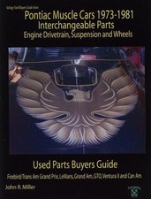 Trans Am Firebird Gto Lemans Grand Am Parts Interchange Book 1973-1981 Trans Am Firebird Gto Lemans Grand Am Parts Interchange Book 1973-1981