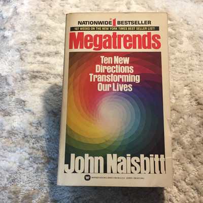 Megatrends Ten New Directions Transforming Our Lives John Naisbitt 1984 Warner