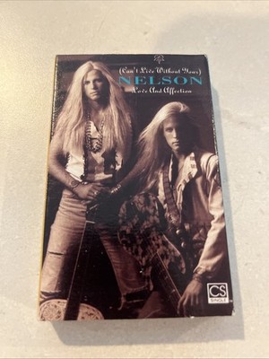 Nelson Cant Live Without Your Love And Affection Cassette Tape Single 1990