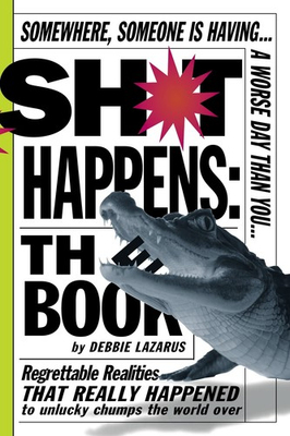 #ad Sh*t Happens: The Book: Somewhere Someone is Having a Worse Day Than You: R... $4.75