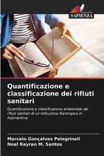 Quantificazione e classificazione dei rifiuti sanitari by Noel Rayran M. Santos
