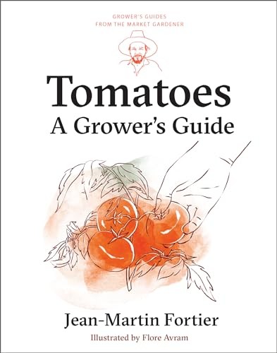 Tomatoes by Jean-Martin Fortier, Pierre Nessmann, Flore Avram... - - Image 3