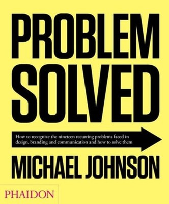 Problem Solved: How to Recognize the Nineteen Recurring Problems Faced in Design