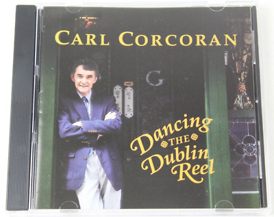 Dancing the Dublin Reel by Carl Corcoran (CD, Jun-1995, Rego)