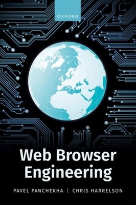 WEB BROWSER ENGINEERING by PANCHEKHA, PAVEL Hardback Self Help Business