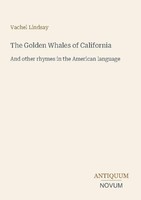 The Golden Whales Of California Vachel Lindsay