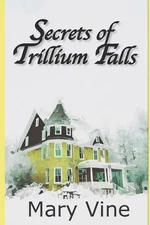 Secrets of Trillium Falls by Mary Vine (English) Paperback Book