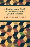 Marie Webster | A Photographic Guide To The History Of The Quilt In America