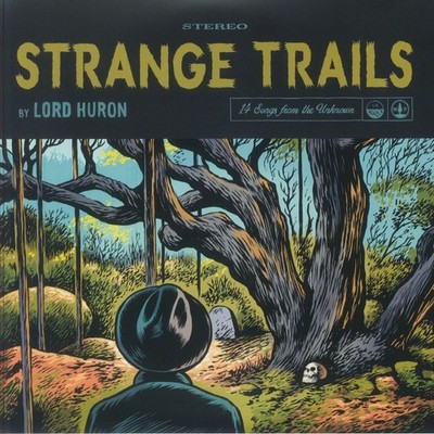 LORD HURON - Strange Trails (10th Anniversary Edition) - 180 GRAM VINYL 2XLP