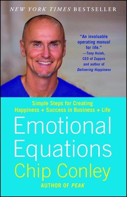 Emotional Equations: Simple Steps for Creating Happiness + Success in Busine...