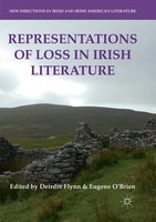 Deirdre Flynn (U. A.) | Representations Of Loss In Irish Literature | Buch