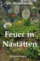Feuer In NastäTten DE Ute Dombrowski Taschenbuch 304 S. Deutsch 2023 epubli