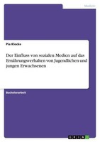 Der Einfluss Von Sozialen Medien Auf Das ErnäHrungsverhalten Von Jugendlichen Un