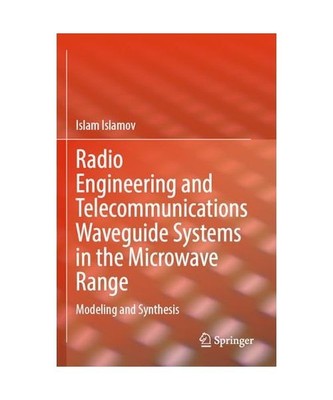 Radio Engineering and Telecommunications Waveguide Systems in the Microwave Rang