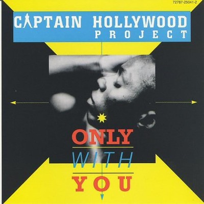 CAPTAIN HOLLYWOOD PROJECT - ONLY WITH YOU U.S. CD-SINGLE 1993 4 TRACKS