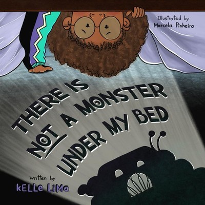 There Is Not A Monster Under My Bed: A Children's Story About Inspiring Kids...