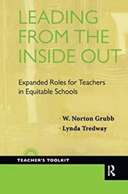 Leading from the Inside Out : Expanded Roles for Teachers in Equi