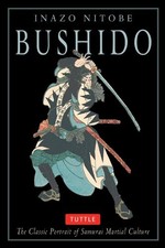 BUSHIDO: THE CLASSIC PORTRAIT OF SAMURAI MARTIAL CULTURE By Inazo Nitobe *Mint*