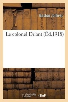 JOLLIVET-G - Le colonel Driant - New paperback or softback - X555z