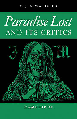 Paradise Lost And Its Critics Waldock Paperback Cambridge University Press