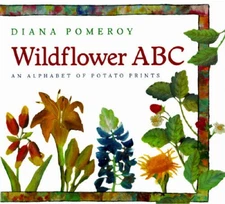 Wildflower ABC: An Alphabet of Potato Prints - Hardcover - GOOD