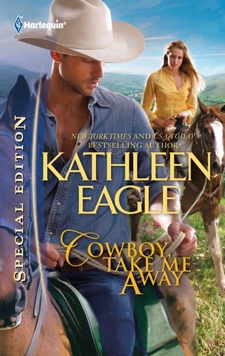 Cowboy, Take Me Away by Eagle, Kathleen, Acceptable Book