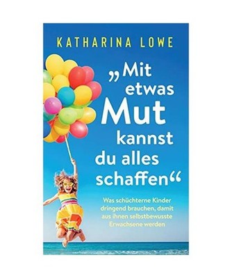 ¿Mit etwas Mut kannst du alles schaffen'': Was schüchterne Kinder dringend brau