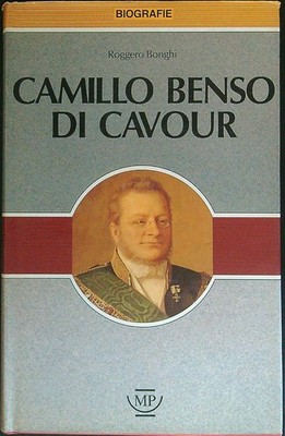 CAMILLO BENSO DI CAVOUR BONGHI ROGGERO MESSAGGERIE PONTREMOLESI 1989 \