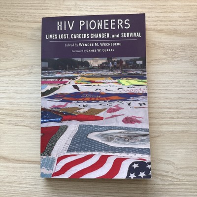 HIV Pioneers: Lives Lost, Careers Changed, and Survival - Paperback 