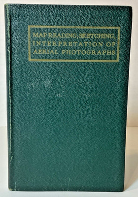 Map Reading, Sketching, Interpretation of Aerial Photographs, 1938, Softcover