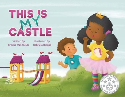This is MY Castle by Van Sickle BS, Brooke, Good Book