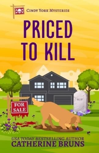 Catherine Bruns Priced to Kill (Paperback) Cindy York Mysteries