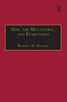 God, the Multiverse, and Everything