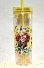 16oz Acrylic Tumbler, Embrace Your Inner Bitch, Straw/Top/Name Tag/UV DTF(sta11)