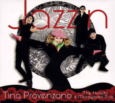 Jazzin - Tina Provenzano & The Hiroshi Murayama Trio  CD