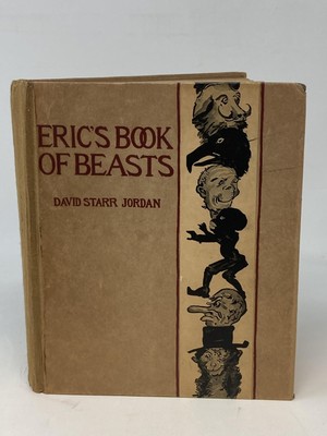 David Starr Jordan / ERIC'S BOOK OF BEASTS SIGNED DONE IN WATER-COLORS 1st 1912