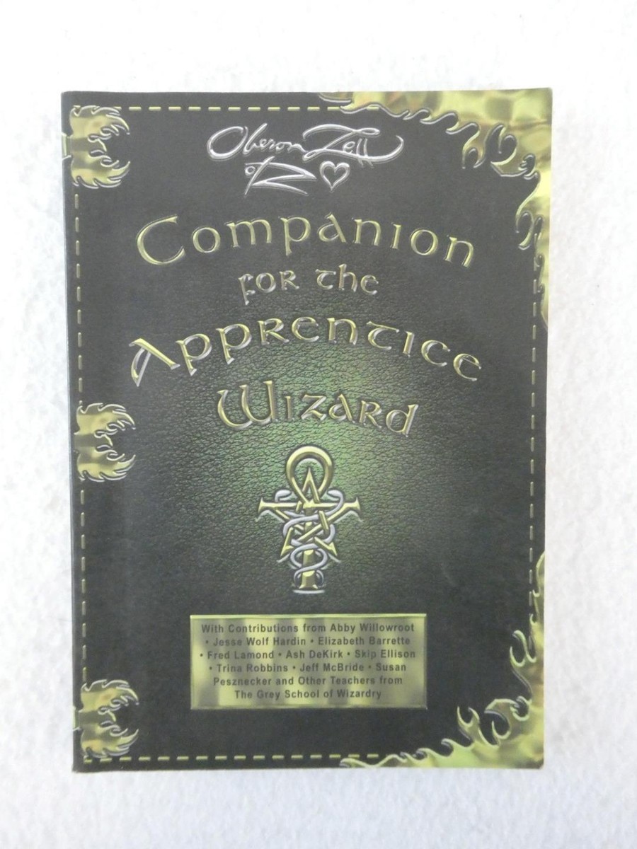 Oberon Zell-Ravenheart COMPANION FOR THE APPRENTICE WIZARD 2006