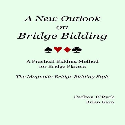 A New Outlook on Bridge Bidding 3rd edition The Magnolia Bridge B