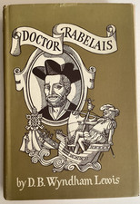 DOCTOR RABELAIS by D. B. Wyndham Lewis/GOOD U...