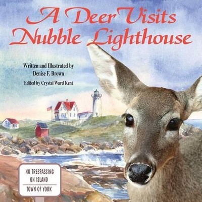 A Deer Visits Nubble Lighthouse: This is a story about a deer that wanders onto