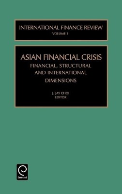 J. Jay Choi Asian Financial Crisis (Hardback) International Finance Review