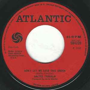Aretha Franklin - Don't Let Me Lose This Dream / The House That Jack Built, 7'',