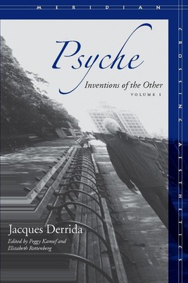 Psyche: Inventions of the Other, Volume I (Meridian: Crossing Aesthetics) (V...