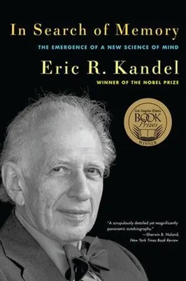 In Search of Memory | The Emergence of a New Science of Mind | Eric R. Kandel