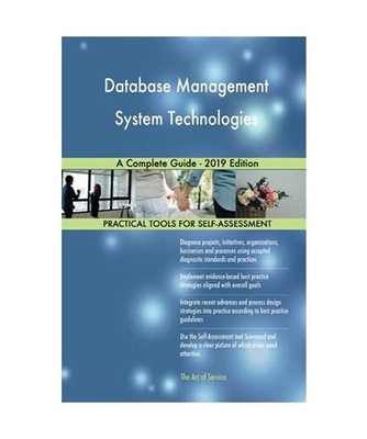 Database Management System Technologies A Complete Guide - 2019 Edition, Gerardu